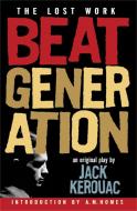 Beat Generation: The Lost Work di Jack Kerouac edito da DA CAPO PR INC