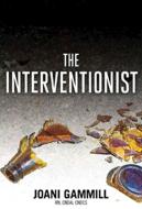 The Interventionist di Joani Gammill edito da HAZELDEN PUB