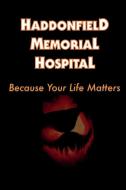 Haddonfield Memorial Hospital di Roman's Minnie and Roman's edito da Nobody Loves An Albatross