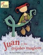 Juan y los Frijoles Magicos = Jack and the Beanstalk di Richard Walker edito da Barefoot Books