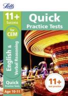 11+ English and Verbal Reasoning Quick Practice Tests Age 10-11 for the CEM Assessment tests di Letts 11+ edito da Letts Educational