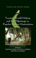 Touristic World-Making and Fan Pilgrimage in Popular Culture Destinations edito da CHANNEL VIEW