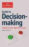 The Guide to Decision-Making di Helga Drummond edito da Profile Books Ltd