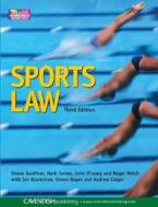 Sports Law di Simon Gardiner, Mark James, John O'Leary edito da Routledge Cavendish