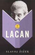 How To Read Lacan di Slavoj Zizek edito da Granta Books