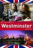 The Story Of Westminster di Malcolm Day edito da Pavilion Books