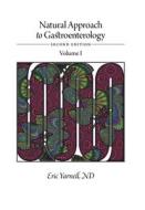 Natural Approach To Gastroenterolog di ERIC YARNELL edito da Aeon Books