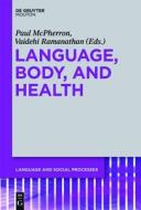 Language, Body, and Health edito da de Gruyter Mouton USA