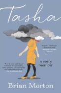Tasha: A Son's Memoir di Brian Morton edito da GALLERY BOOKS