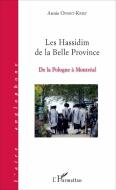 Les Hassidim de la Belle Province di Annie Ousset-Krief edito da Editions L'Harmattan