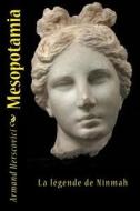 Mesopotamia: La Legende de Ninmah di Armand Herscovici edito da Aher