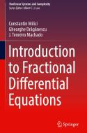 Introduction to Fractional Differential Equations di Constantin Milici, Gheorghe Draganescu, José António Tenreiro Machado edito da Springer-Verlag GmbH