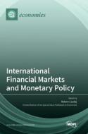International Financial Markets and Monetary Policy edito da MDPI AG
