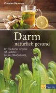 Darm - natürlich gesund di Christine Baumann edito da AT Verlag