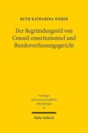 Der Begründungsstil von Conseil constitutionnel und Bundesverfassungsgericht di Ruth Katharina Weber edito da Mohr Siebeck GmbH & Co. K