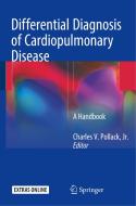 Differential Diagnosis of Cardiopulmonary Disease edito da Springer-Verlag GmbH
