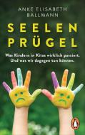 Seelenprügel di Anke Elisabeth Ballmann edito da Penguin TB Verlag