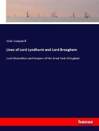 Lives of Lord Lyndhurst and Lord Brougham di John Campbell edito da hansebooks