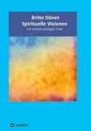 Spirituelle Visionen di Britta Stüven edito da tredition