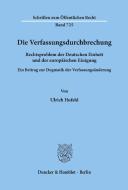 Die Verfassungsdurchbrechung di Ulrich Hufeld edito da Duncker & Humblot GmbH