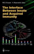 The Interface Between Innate and Acquired Immunity di Cooper edito da Springer Berlin Heidelberg