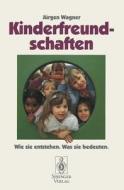 Kinderfreundschaften di Jürgen Wagner edito da Springer Berlin Heidelberg