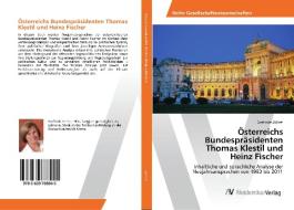 Österreichs Bundespräsidenten Thomas Klestil und Heinz Fischer di Gerlinde Zöhrer edito da AV Akademikerverlag