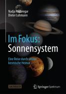 Im Fokus: Sonnensystem di Nadja Podbregar, Dieter Lohmann edito da Springer-Verlag GmbH