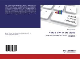 Virtual VPN in the Cloud di Bandaru Vyshnavi edito da LAP Lambert Academic Publishing