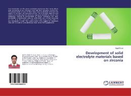 Development of solid electrolyte materials based on zirconia di Kapil Sood edito da LAP Lambert Academic Publishing