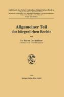 Allgemeiner Teil des bürgerlichen Rechts di Franz Gschnitzer edito da Springer Berlin Heidelberg
