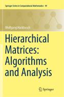 Hierarchical Matrices: Algorithms and Analysis di Wolfgang Hackbusch edito da Springer Berlin Heidelberg
