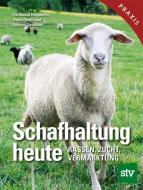 Schafhaltung heute di Ferdinand Ringdorfer, Armin Deutz, Johann Gasteiner edito da Stocker Leopold Verlag