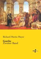 Goethe di Richard Moritz Meyer edito da Vero Verlag