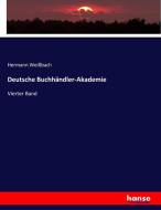 Deutsche Buchhändler-Akademie di Hermann Weißbach edito da hansebooks