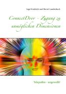 ConnectDoor - Zugang zu unmöglichen Dimensionen di Inge Friedrich, Bernd Laudenbach edito da Books on Demand