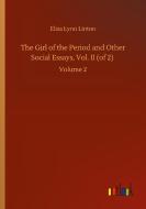 The Girl of the Period and Other Social Essays, Vol. II (of 2) di Eliza Lynn Linton edito da Outlook Verlag