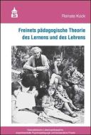 Freinets pädagogische Theorie des Lernens und des Lehrens di Renate Kock edito da Schneider Verlag GmbH