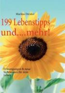 199 Lebenstipps Und....Mehr! di Markus Drexler edito da Books on Demand