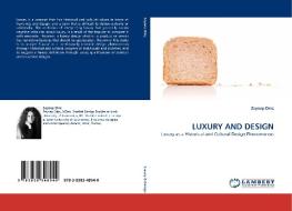 Luxury and Design di Zeynep Dinç edito da LAP Lambert Academic Publishing