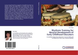 Rhythmic Training for Musical Development of Early Childhood Educators di Ora Geiger edito da LAP Lambert Academic Publishing