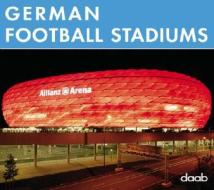 German Football Stadiums edito da Daab