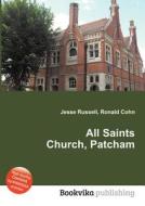 All Saints Church, Patcham di Jesse Russell, Ronald Cohn edito da Book On Demand Ltd.