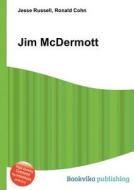 Jim Mcdermott di Jesse Russell, Ronald Cohn edito da Book On Demand Ltd.