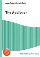 The Addiction edito da Book On Demand Ltd.