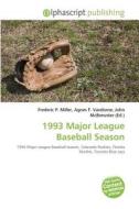 1993 Major League Baseball Season edito da Alphascript Publishing