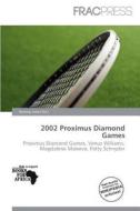 2002 Proximus Diamond Games edito da Frac Press