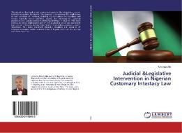 Judicial &Legislative Intervention in Nigerian Customary Intestacy Law di Unwana Udo edito da LAP Lambert Academic Publishing
