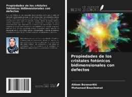 Propiedades de los cristales fotónicos bidimensionales con defectos di Ahlem Benmerkhi, Mohamed Bouchemat edito da Ediciones Nuestro Conocimiento