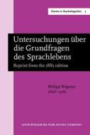 Untersuchungen Uber Die Grundfragen Des Sprachlebens di Philipp Wegener edito da John Benjamins Publishing Co